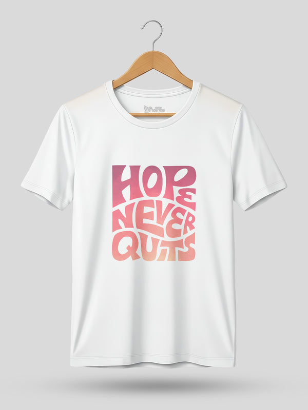 HOPE NEVER QUITS ROUND NECK